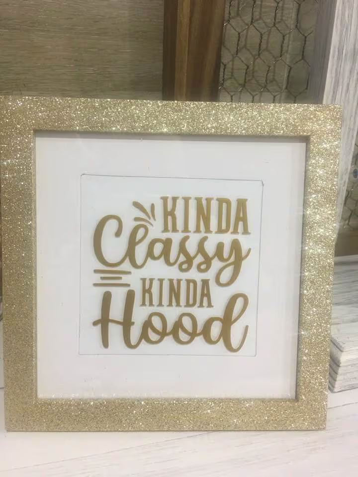 Kinda Classy Glitter Sign