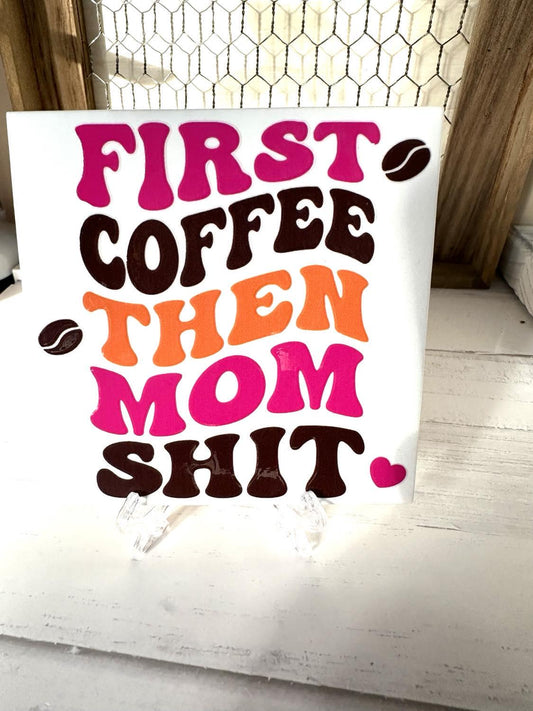Mom Shit Ceramic Tile Art