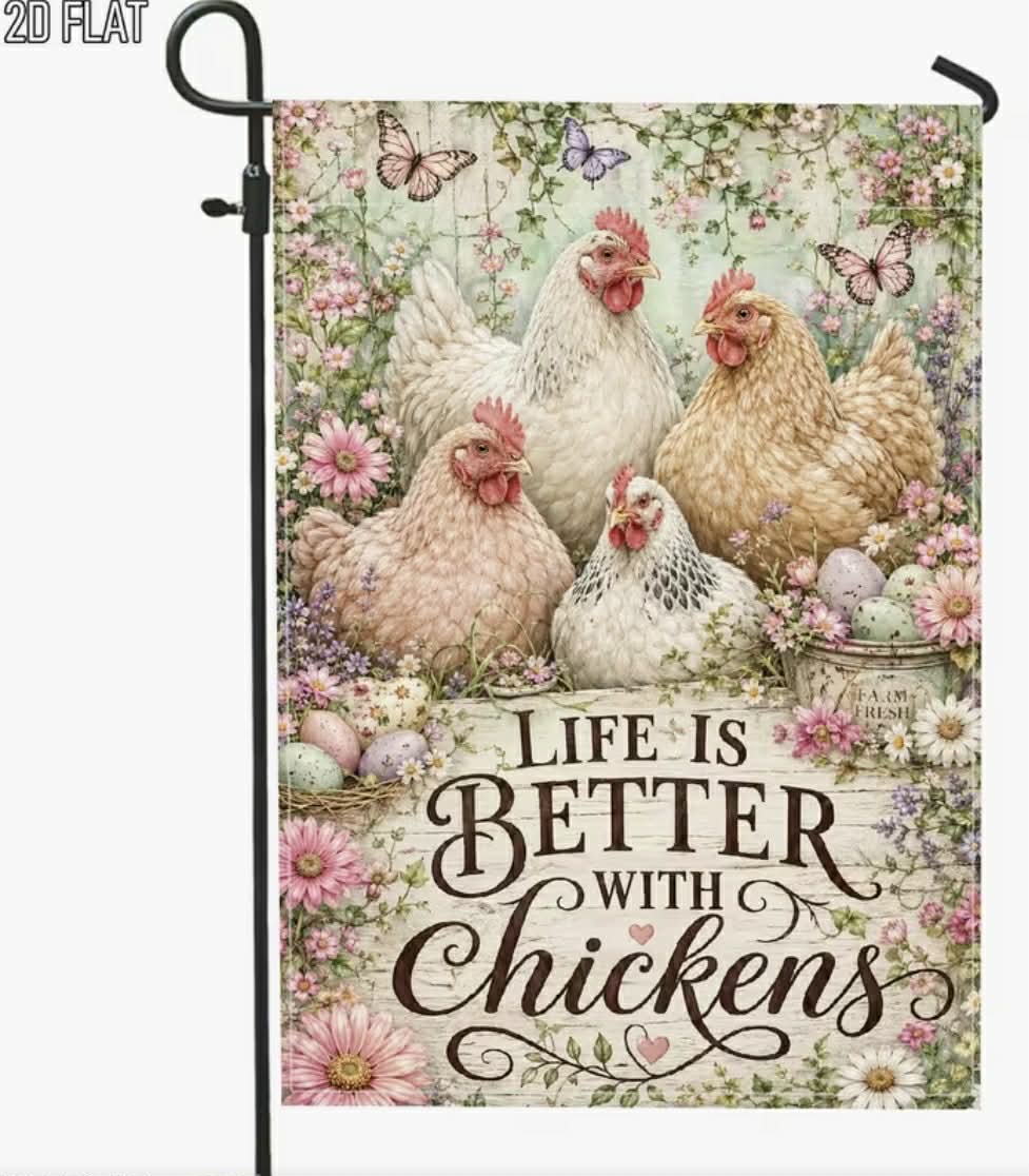 Life is Better with Chickens Garden Flag