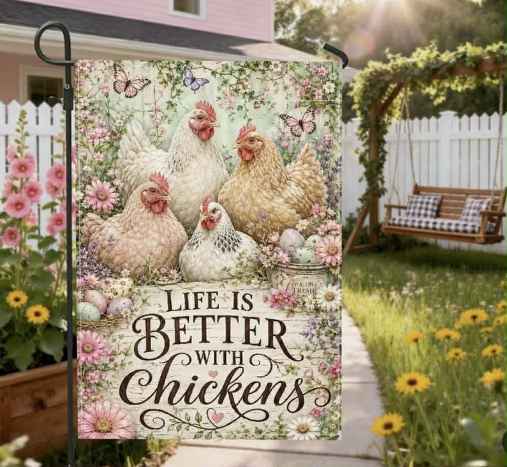 Life is Better with Chickens Garden Flag