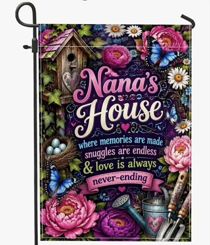 Nana's House Garden Flag